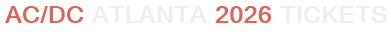 AC/DC Atlanta 2026 Tickets